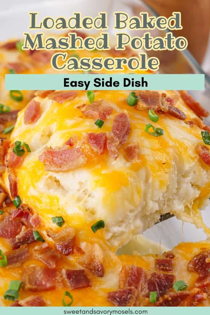 A cheesy Loaded Baked Mashed Potato Casserole topped with bacon and chives, presented as an easy side dish.