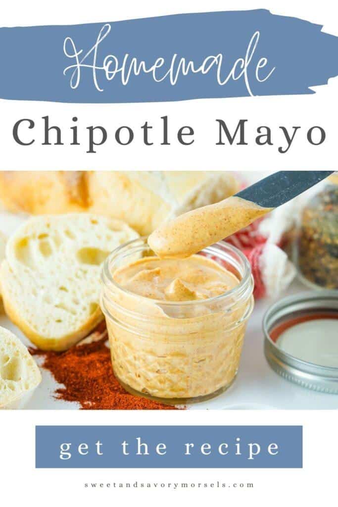 Jar of homemade chipotle mayonnaise with a spoon, surrounded by ingredients, with text "homemade chipotle mayo" and "get the recipe" on a promotional banner.